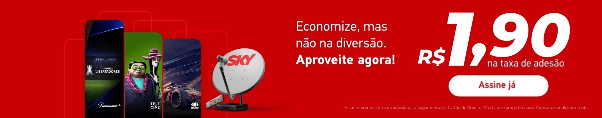 Assine SKY com Adesão de apenas R$ 1,90. Aproveite!