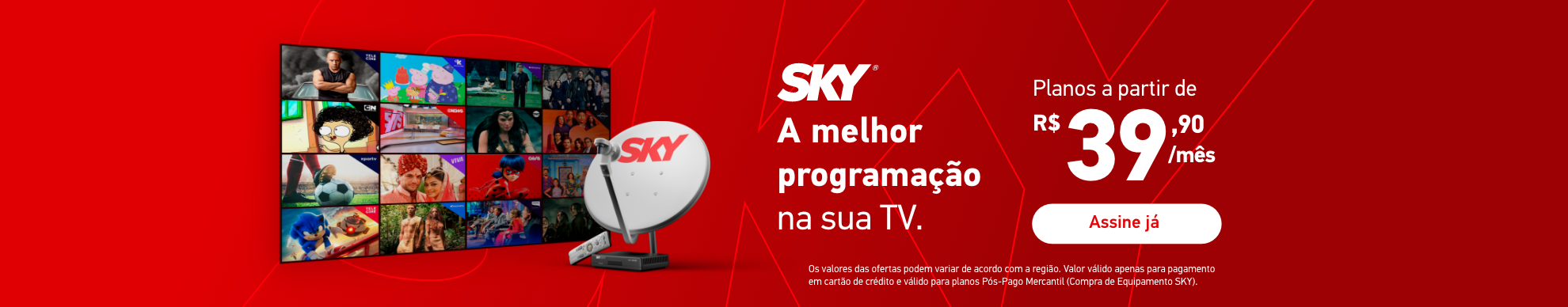 Banner SKY Amelhor programação na sua TV. A partir de R$ 39,90